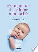 libro 101 Maneras De Calmar A Un Bebé